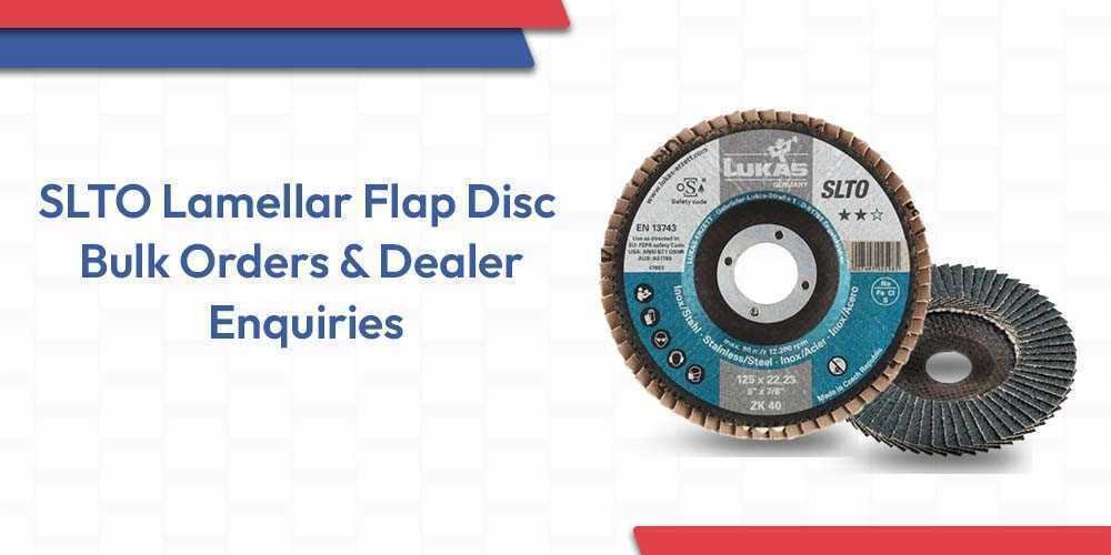 An SLTO Lamellar Flap Disc from Lukas is shown from the front and the side, highlighting its layered abrasive flaps. The text on the image references bulk orders and dealer enquiries.